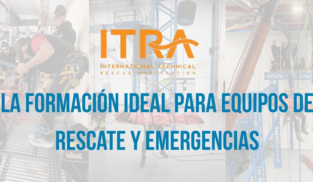 Por qué los servicios de emergencia exigen formación ITRA en rescate