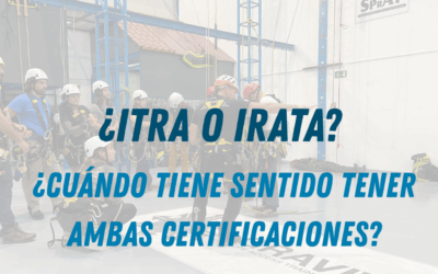 ¿ITRA o IRATA? ¿Cuándo tiene sentido tener ambas certificaciones?